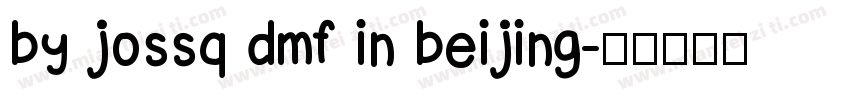 by jossq dmf in beijing字体转换